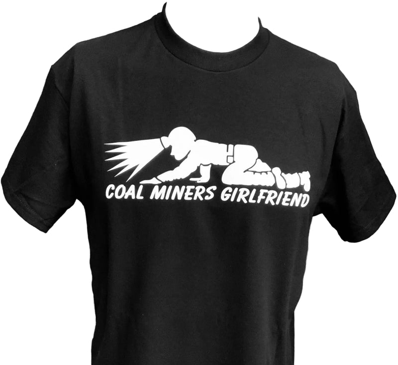COAL MINER GIRLFRIEND T-SHIRT