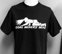 Coal Miners Wife T-Shirt